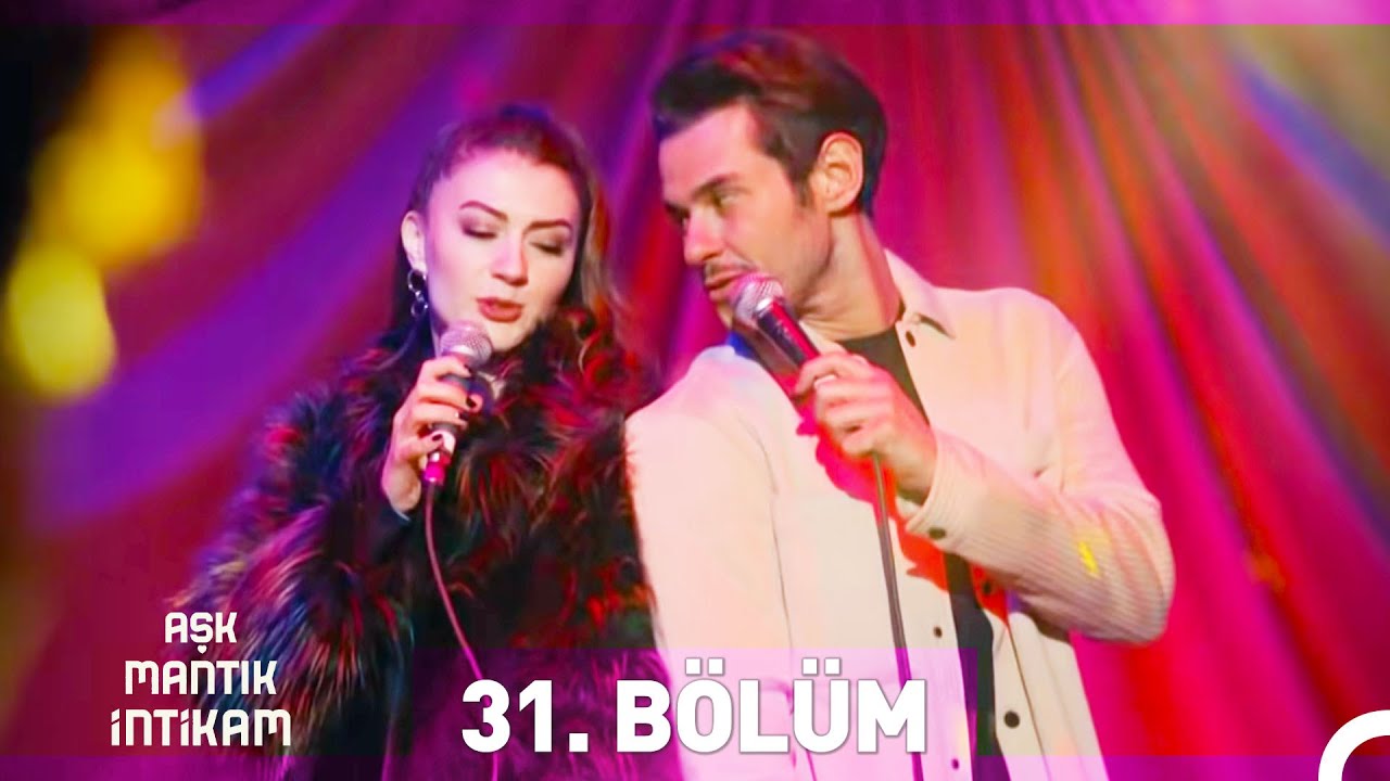 Aşk Mantık İntikam 31. Bölüm