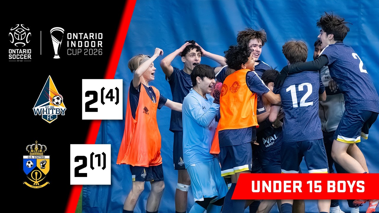 🏆 U15 BOYS FINAL - WHITBY FC VS SCARBOROUGH GS - 2026 ONTARIO INDOOR CUP