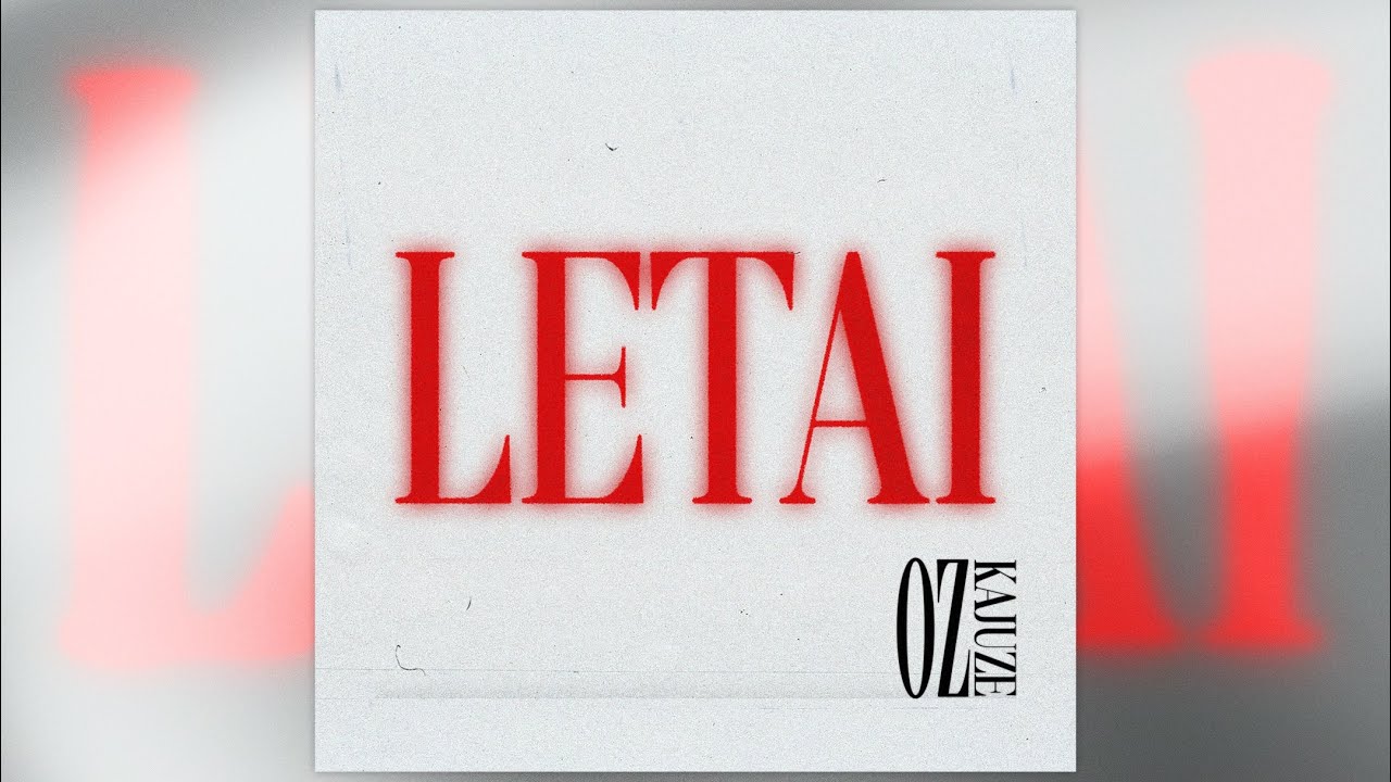 OZ, KAJUZE - LETAI