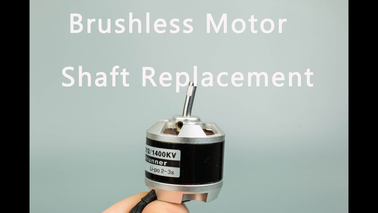 Brushless Motor Shaft Replacement