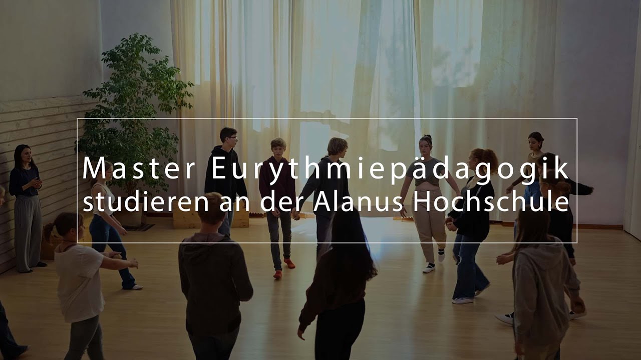 Master Eurythmiepädagogik studieren an der Alanus Hochschule