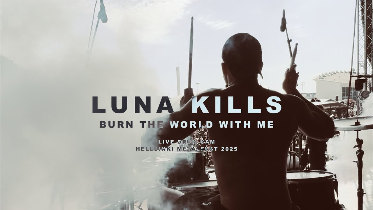LUNA KILLS - burn the world with me Drum Cam (Jimi Kinnunen) - Hellsinki Metal Festival 2025
