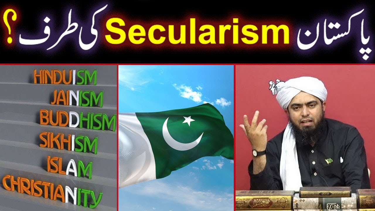 PAKISTAN Secularism Ki Taraf Ja Raha Hai ??? (By Engineer Muhammad Ali Mirza Bhai)