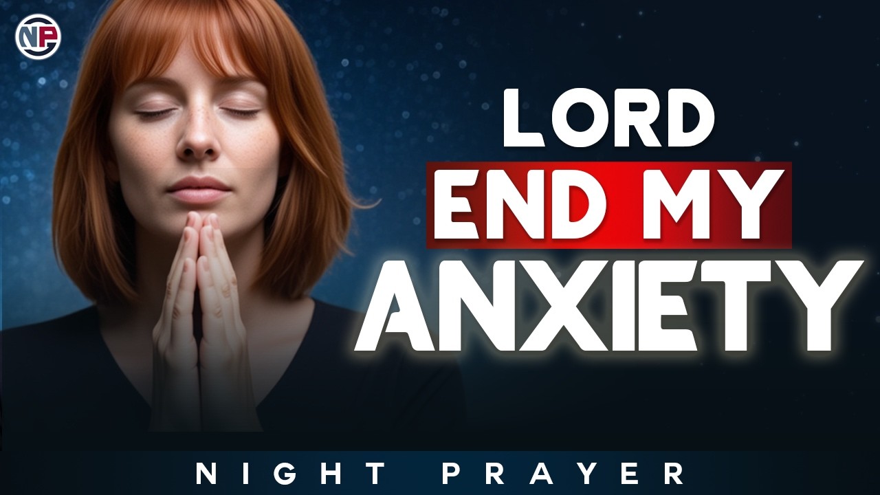 God, End My Anxiety Tonight and Let My Soul Rest in Your Peace | Night Prayer Before Sleep