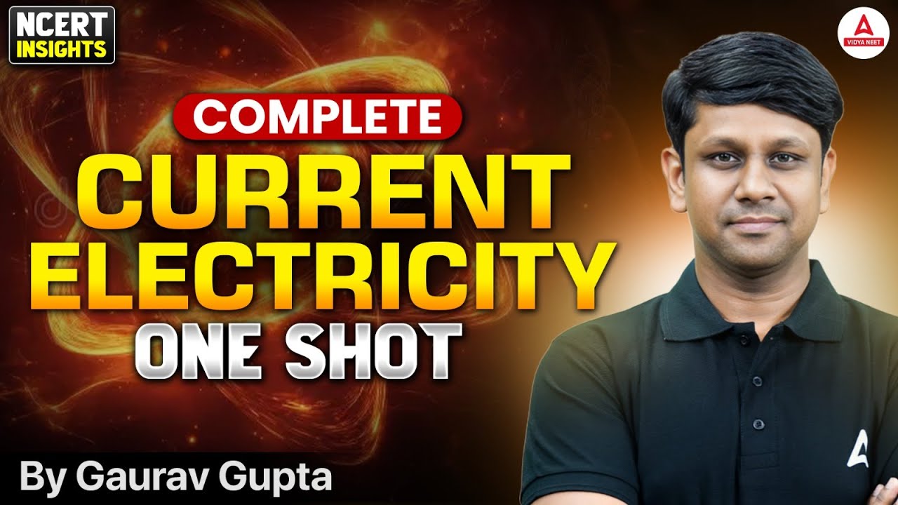 NEET 2025 PHYSICS - ONE SHOT | Current Electricity | Class 12th Physics | GG SIR