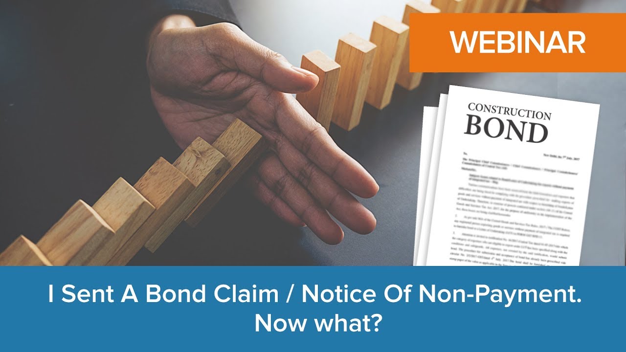 I Sent a Bond Claim/Notice of Nonpayment. Now What?