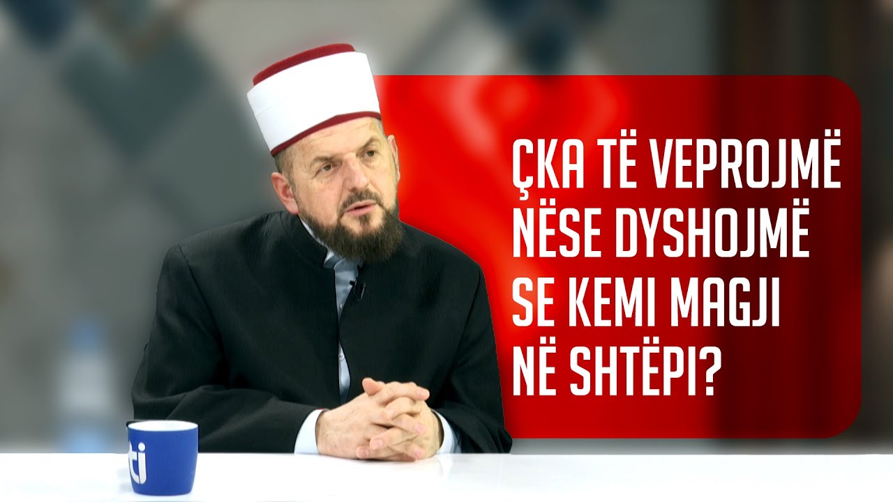 Çka të veprojmë nëse dyshojmë se kemi magji në shtëpi? - SHKËPUTJE - Dr. Shefqet Krasniqi