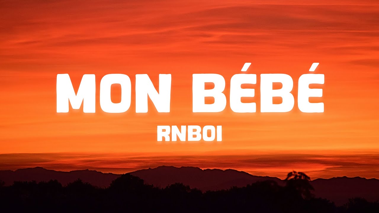 RnBoi – MON BÉBÉ (Paroles/Lyrics)