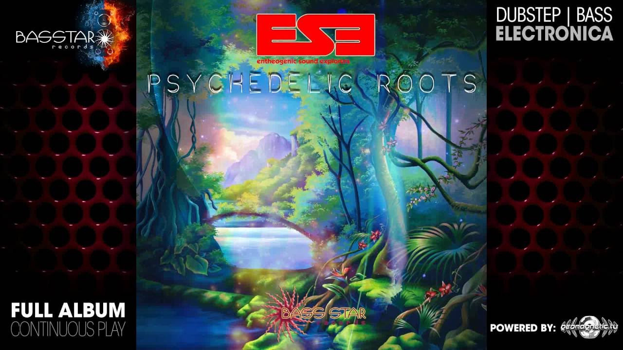Entheogenic Sound Explorers - Psychedelic Roots EP (bassep022 / Bass Star) ::[Full Album / HD]::
