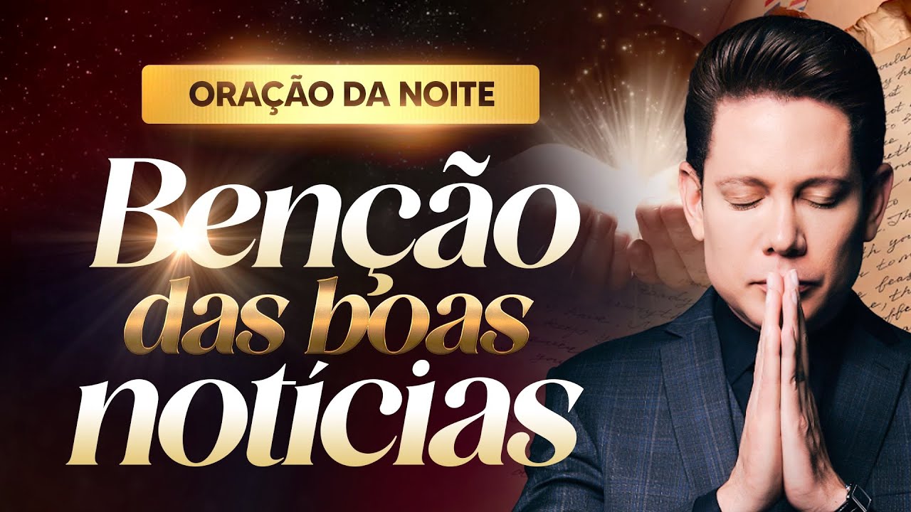 ORA&Ccedil;&Atilde;O DA BOAS NOT&Iacute;CIAS &bull; BISPO BRUNO LEONARDO