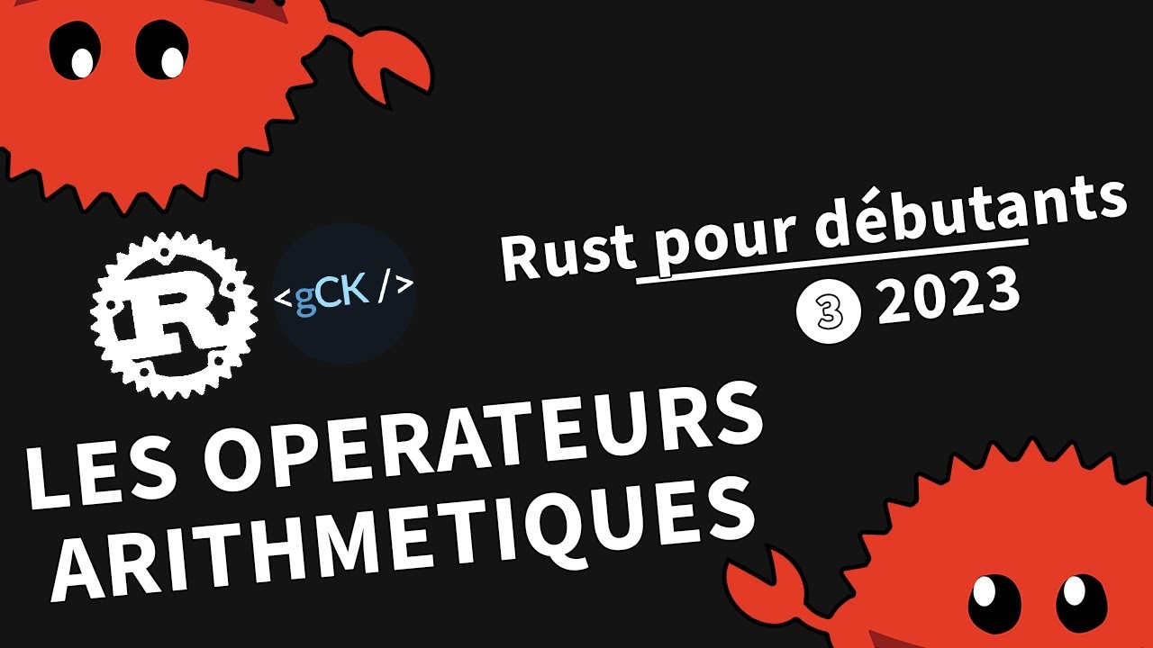 [3] Les op&eacute;rateurs arithm&eacute;tiques | Tutoriel Rust pour d&eacute;butants en 2023