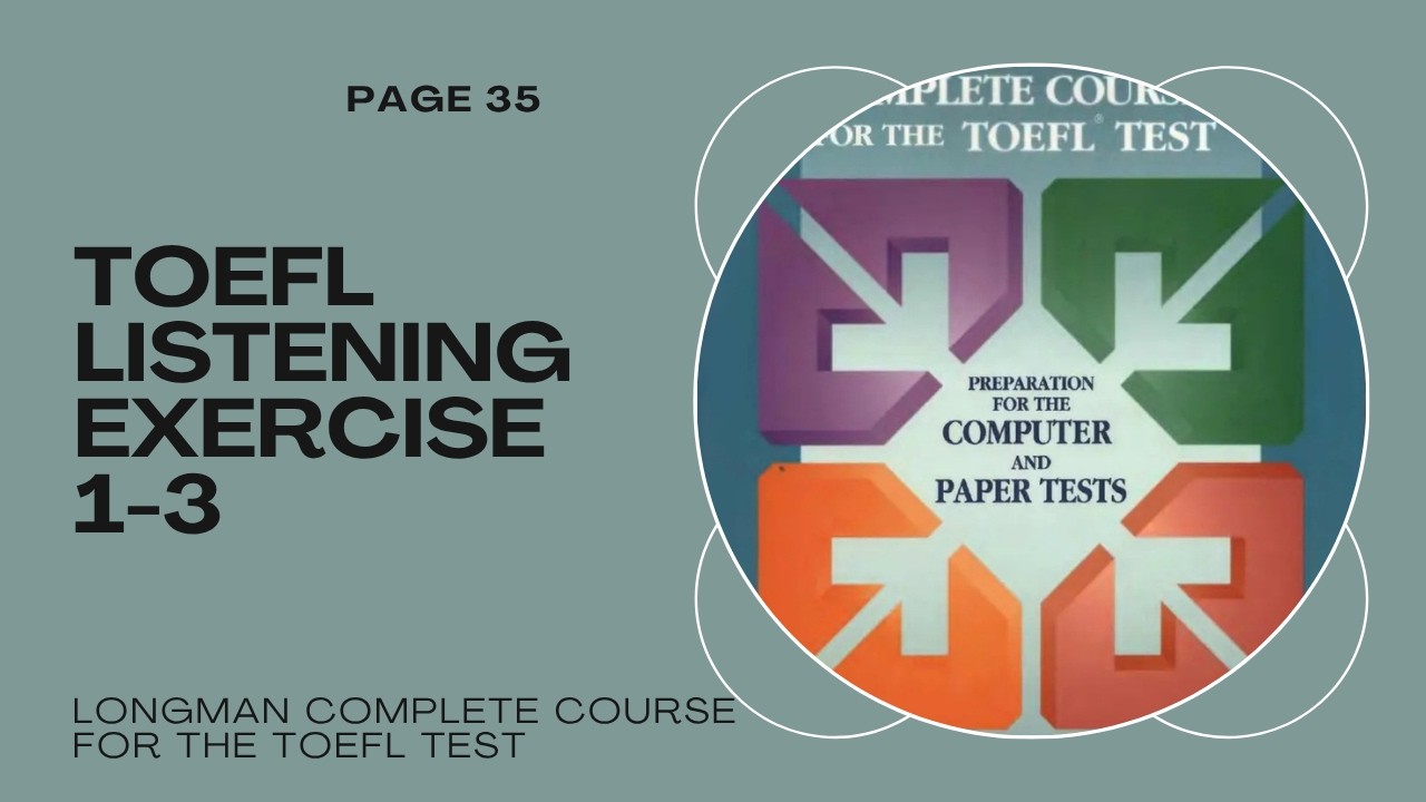 TOEFL EXERCISE 1-3 | LONGMAN COMPLETE COURSE