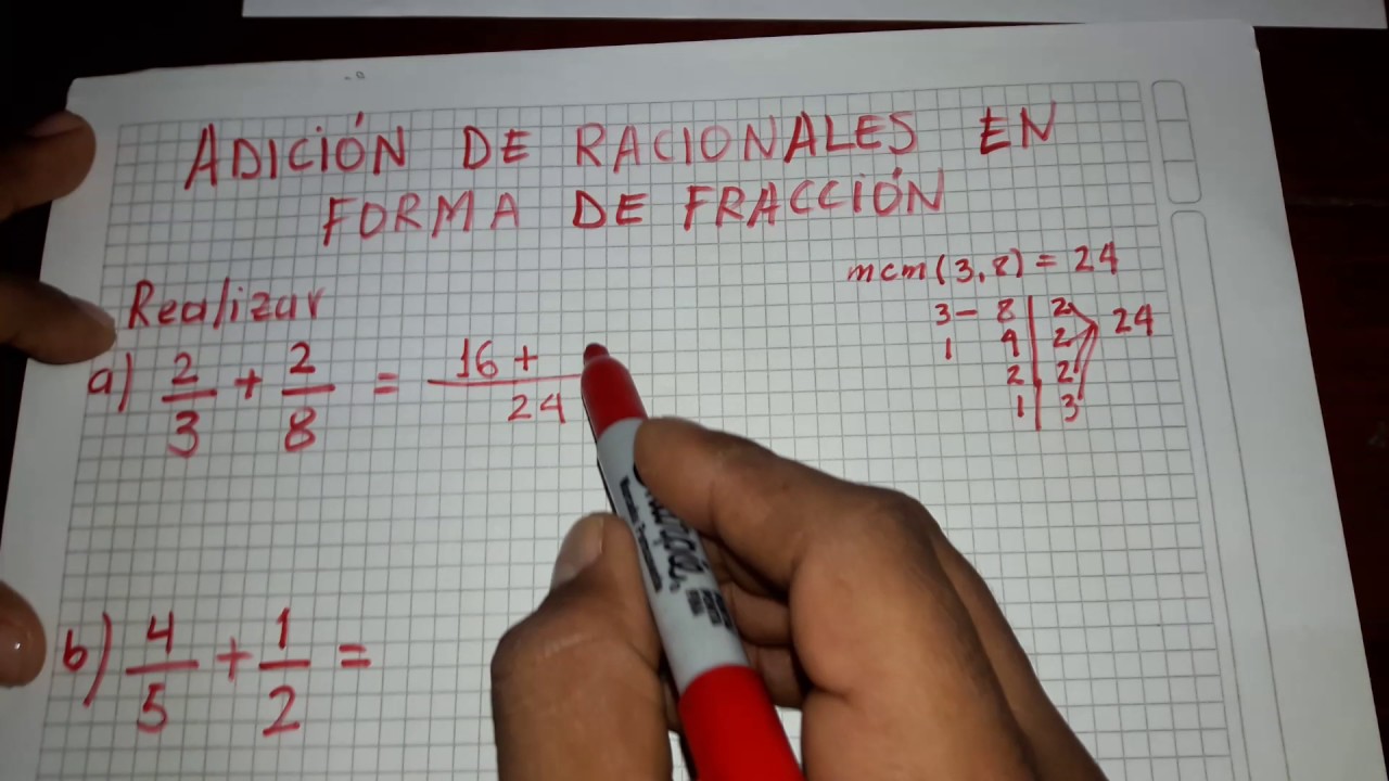 ADICIÓN DE NÚMEROS RACIONALES EN FORMA DE FRACCIÓN