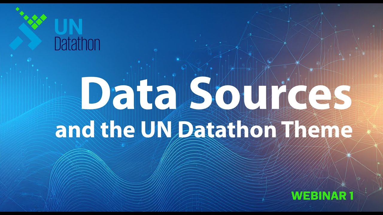UN Datathon 2024 - Data Sources and the UN Datathon Theme