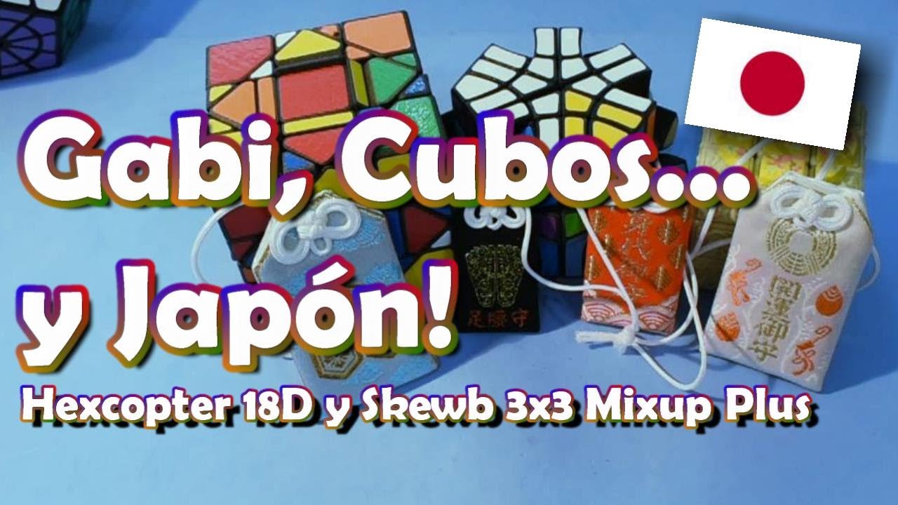 Gabi, Cubos... Y Japón!!! Hexcopter 18D y Lim Skewb 3x3 Mixup Plus #rubik #rubikscube #unboxing