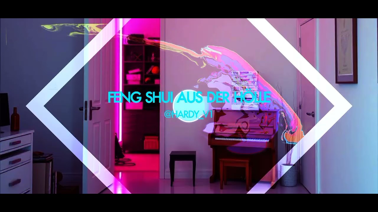 FENG-SHUI AUS DER HÖLLE - @HARDY_V1