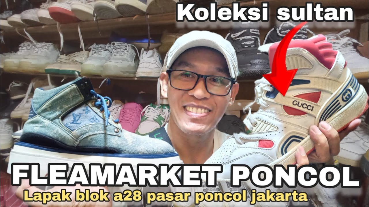 TREND DI PASAR LOAK 😱 SEPATU SECOND GUCCI  LV DIOR JADI CUAN  PASAR LOAK PONCOL