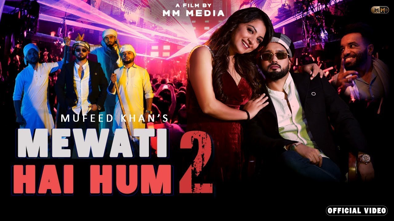Mewati Hai Hum 2 (Full Video) Mufeed Khan Mewati - Latest New Song 2022 | MM Media