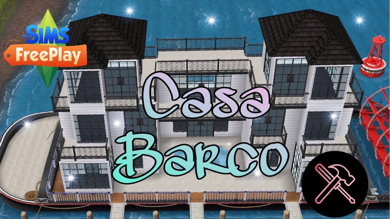 Casa Barco/ Los Sims FreePlay