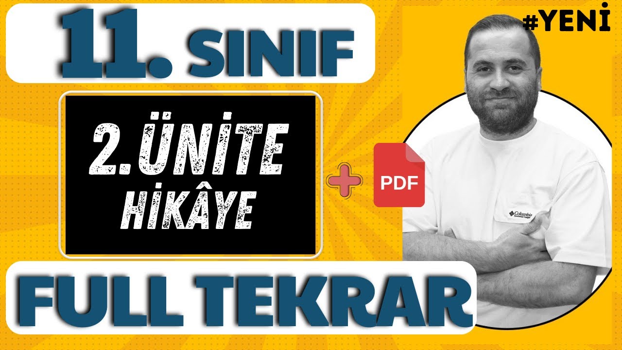 11.SINIF HİKAYE ÜNİTESİ 2. ÜNİTE EDEBİYAT -KONU ANLATIMI (FULL TEKRAR) (2025)