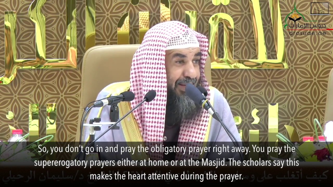 How Can I Attain Khushū 'in My Prayer? by Shaykh Sulaymān al-Ruhaylī حفظه الله