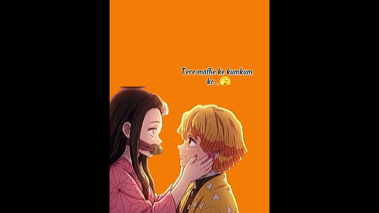 Zenitsu xNezuko ll song tere mathe ke kumkum ll 