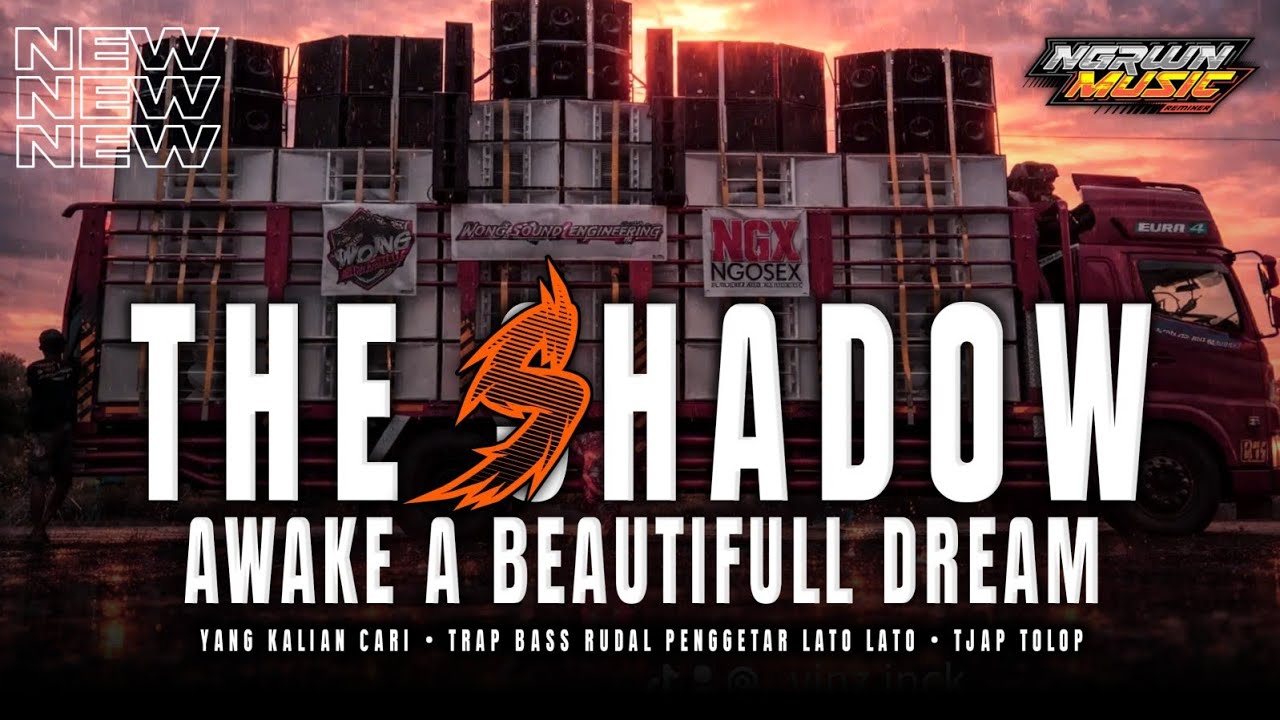 TRAP AWAKE A BEAUTIFULL DREAM ( The Shadow ) PENGGETAR LATO LATO ‼️ Tjap Tolop - NGRAWAN MUSIC