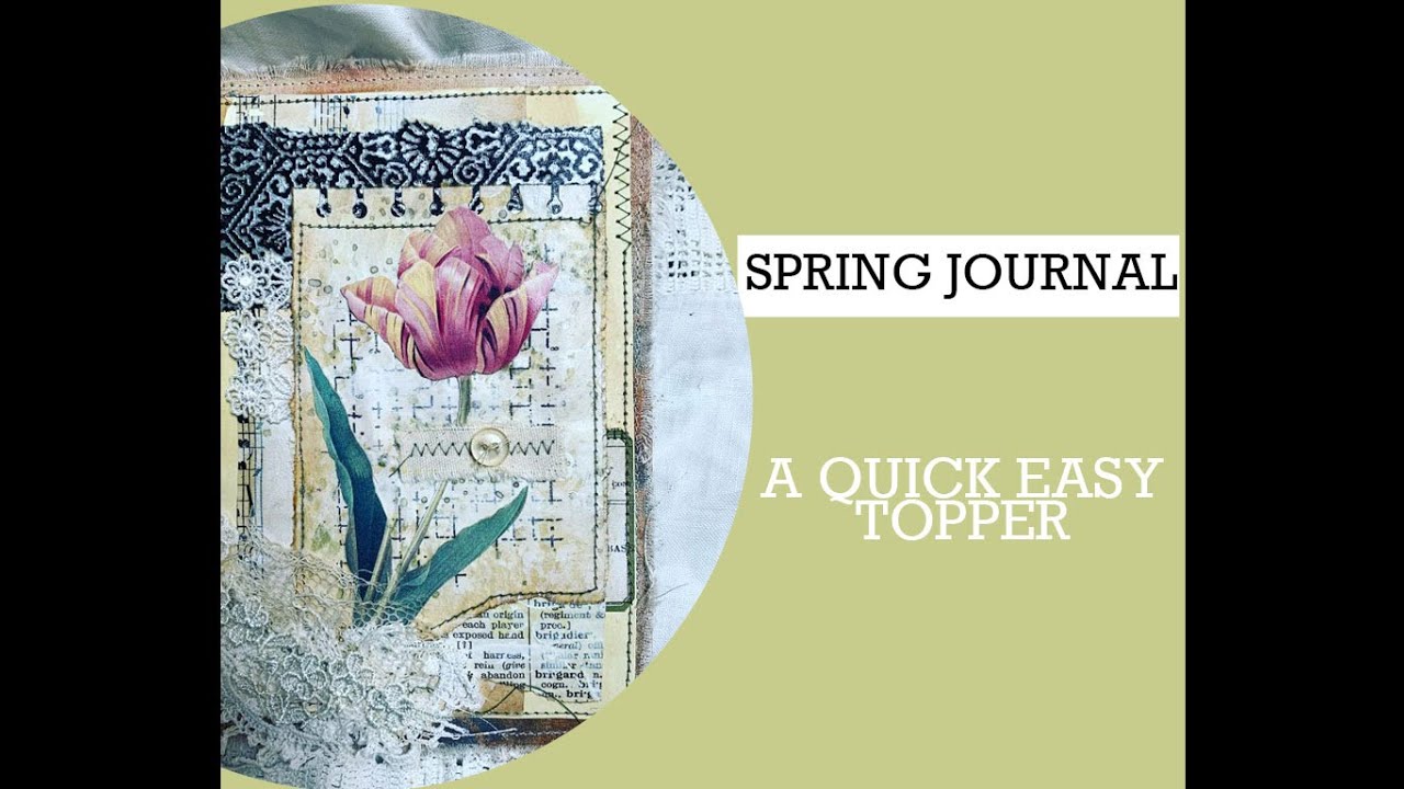 EASY TOPPER For Spring Journal