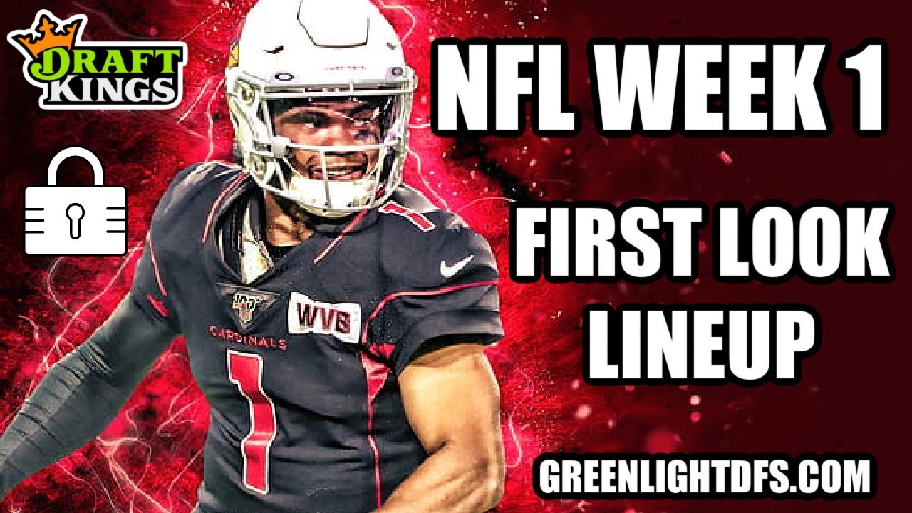 WEEK 1 NFL DRAFTKINGS PICKS / FIRST LOOK LINEUP
