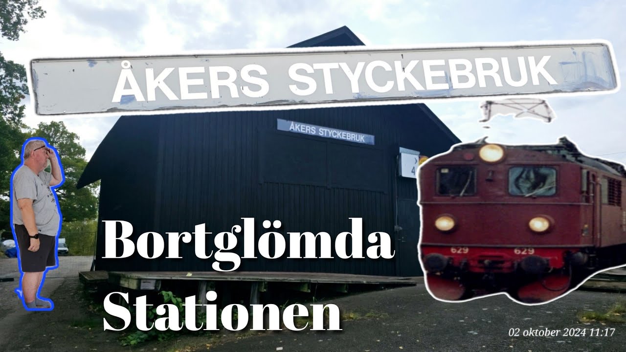 Åkers Styckebruk En Bortglömd Station