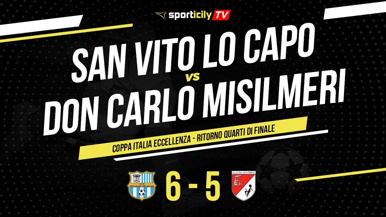 San Vito Lo Capo - Don Carlo Misilmeri | Coppa Italia Eccellenza Sicilia | Highlights & Goals