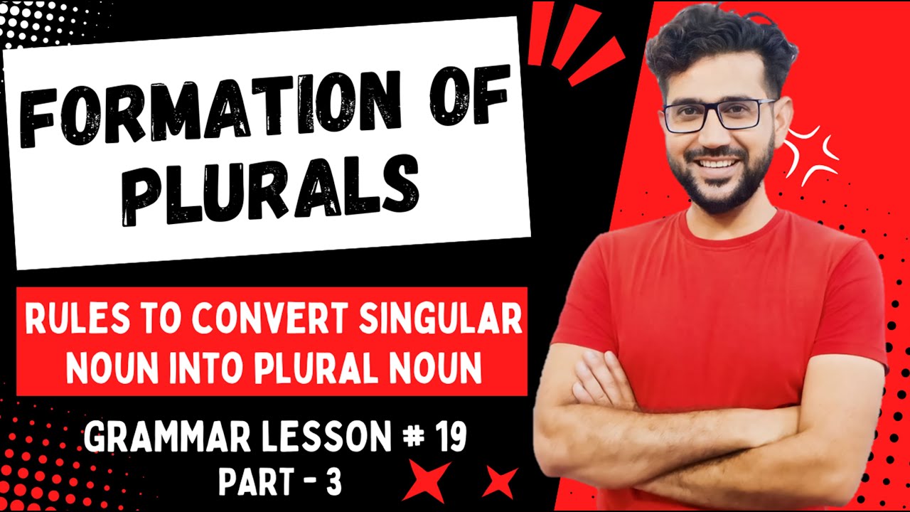 Formation of Plural Nouns | Formation of Plurals | Plural Nouns