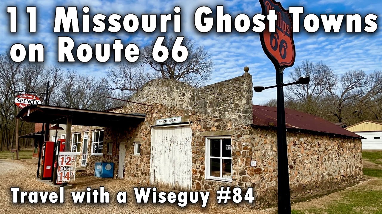 Route 66 Ghost Towns Missouri - 11 towns between Carthage and Springfield