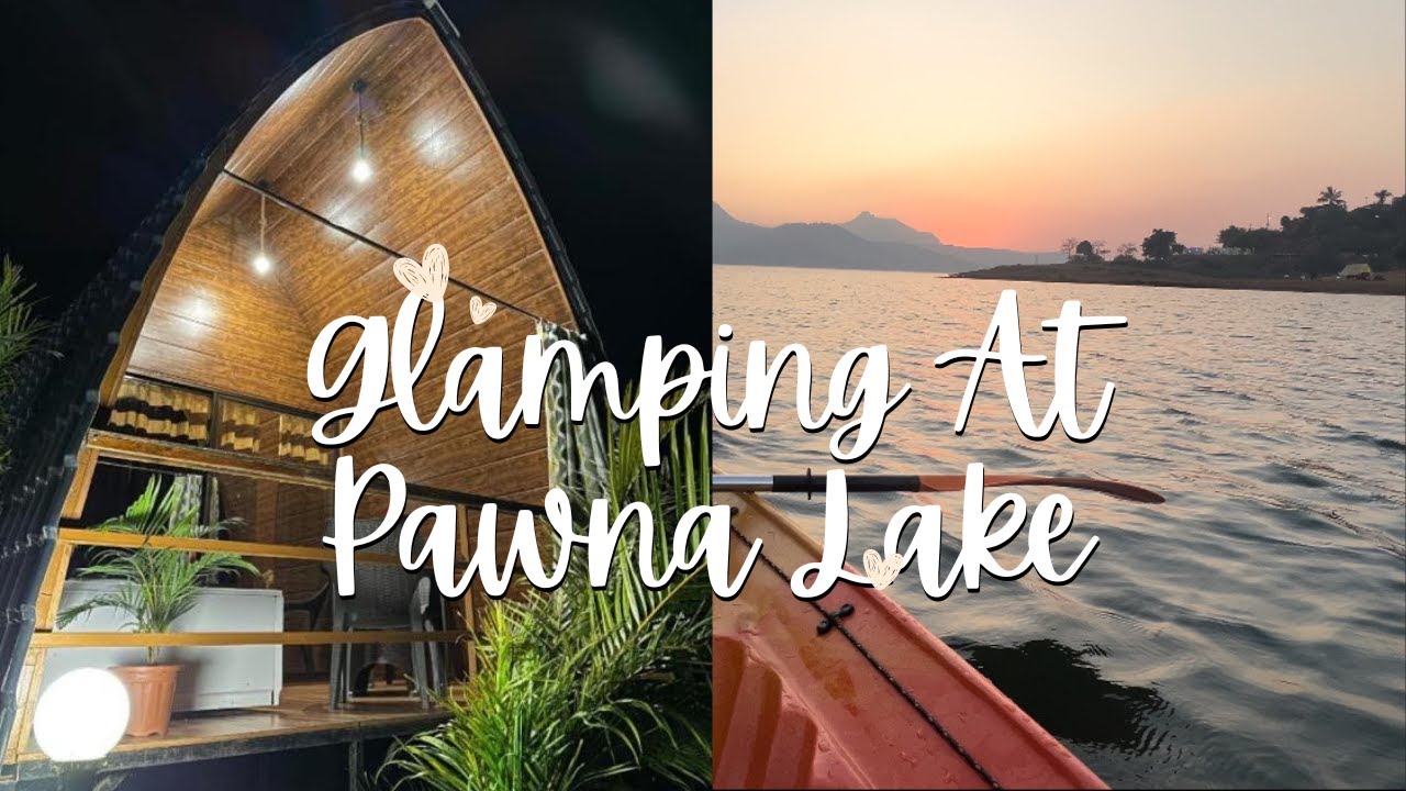 Luxury Camping at Pawna Lake: A Glamping Adventure | पवना तलावावर लक्झरी कॅम्पिंग