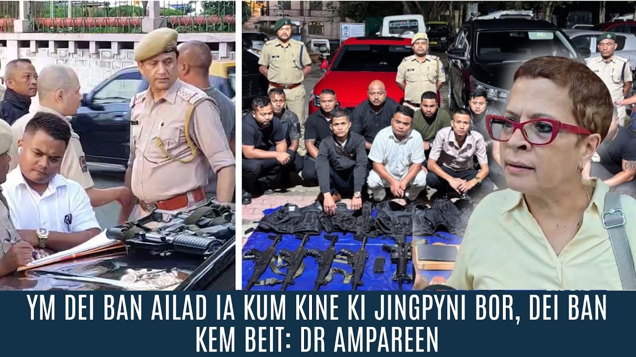YM DEI BAN AILAD IA KUM KINE KI JINGPYNI BOR, DEI BAN KEM BEIT: DR AMPAREEN