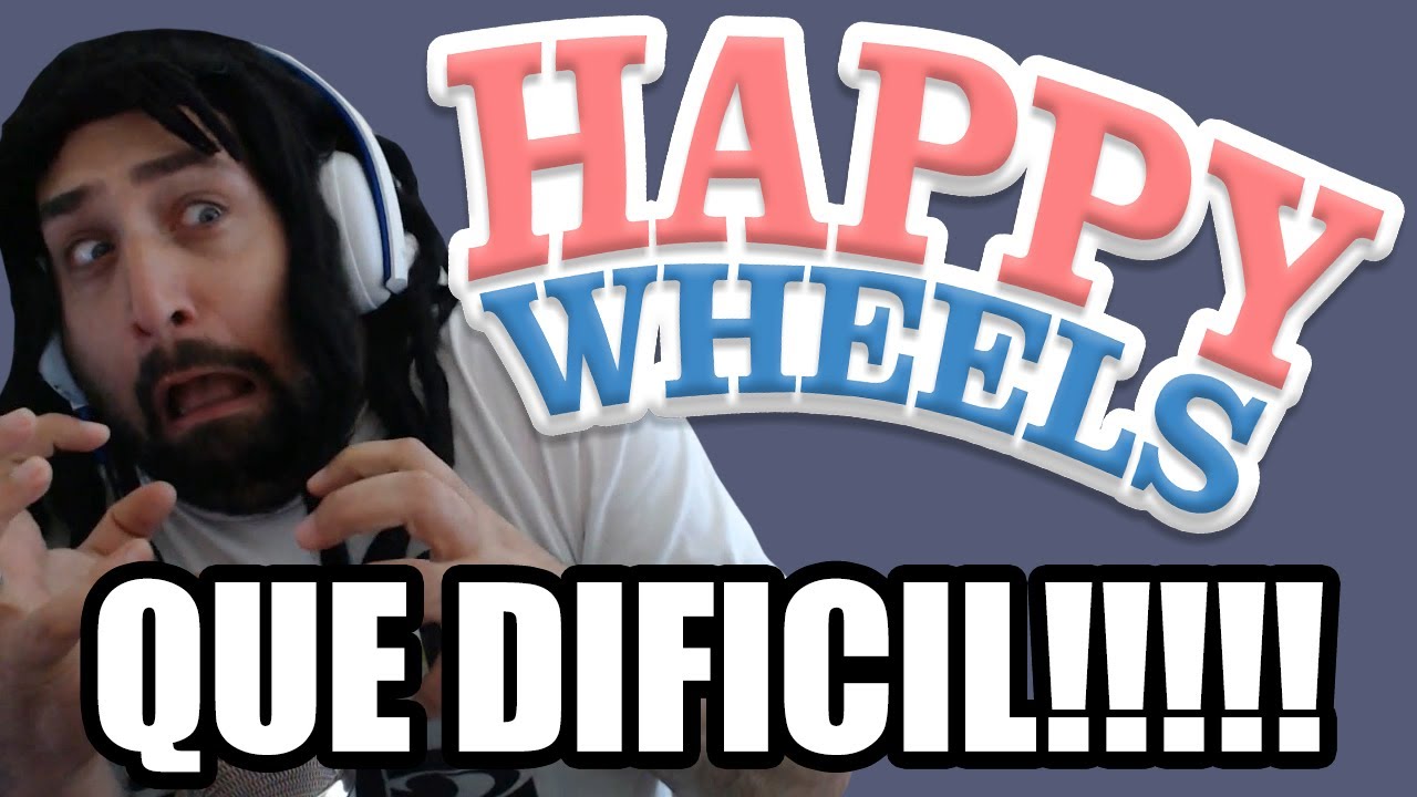 QUE DIFICIL LPM!!!!! | HAPPY WHEELS #11 (Resubido)