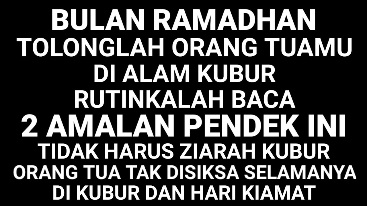 Bulan Ramadhan❗Inilah Amalan Terbaik Hadiah Pahala untuk Orang Tua di Kuburnya - Jika Sayang