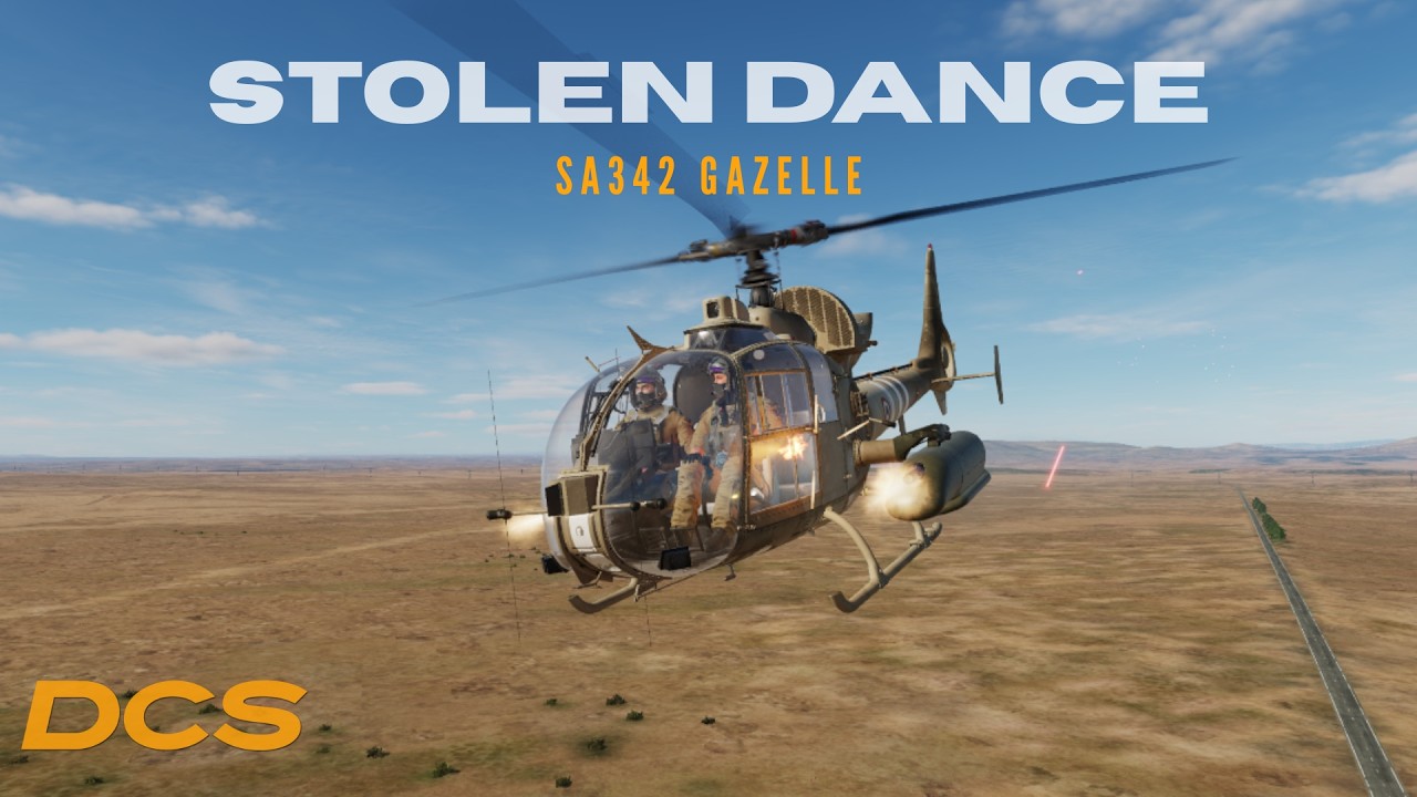 DCS: SA342 GAZELLE Cinématic | Stolen Dance