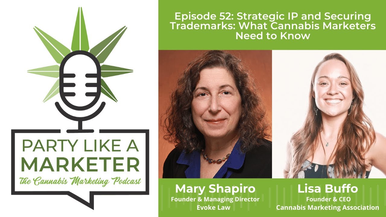 Ep. 52: Strategic IP and Securing Trademarks: What Cannabis Marketers Need to Know