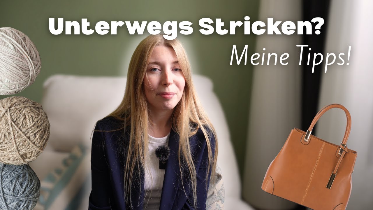 Unterwegs Stricken |  Meine Must-Haves und Tipps an euch fürs Stricken on the go | Strandstrick🧶