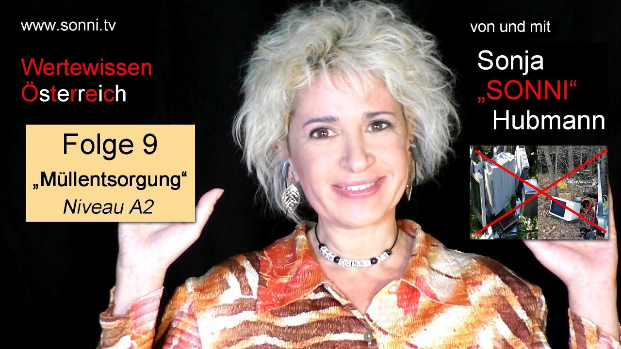 Wertewissen Österreich A2 „Müllentsorgung“ (Sonja „SONNI“ Hubmann)