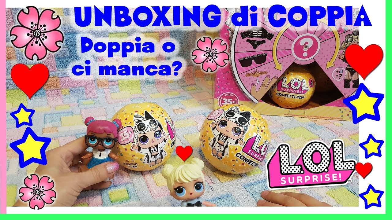 APERTURA DI COPPIA LOL Surprise Confetti POP wave 2 = DOPPIA O CI MANCA?! Unboxing by Lara e Babou
