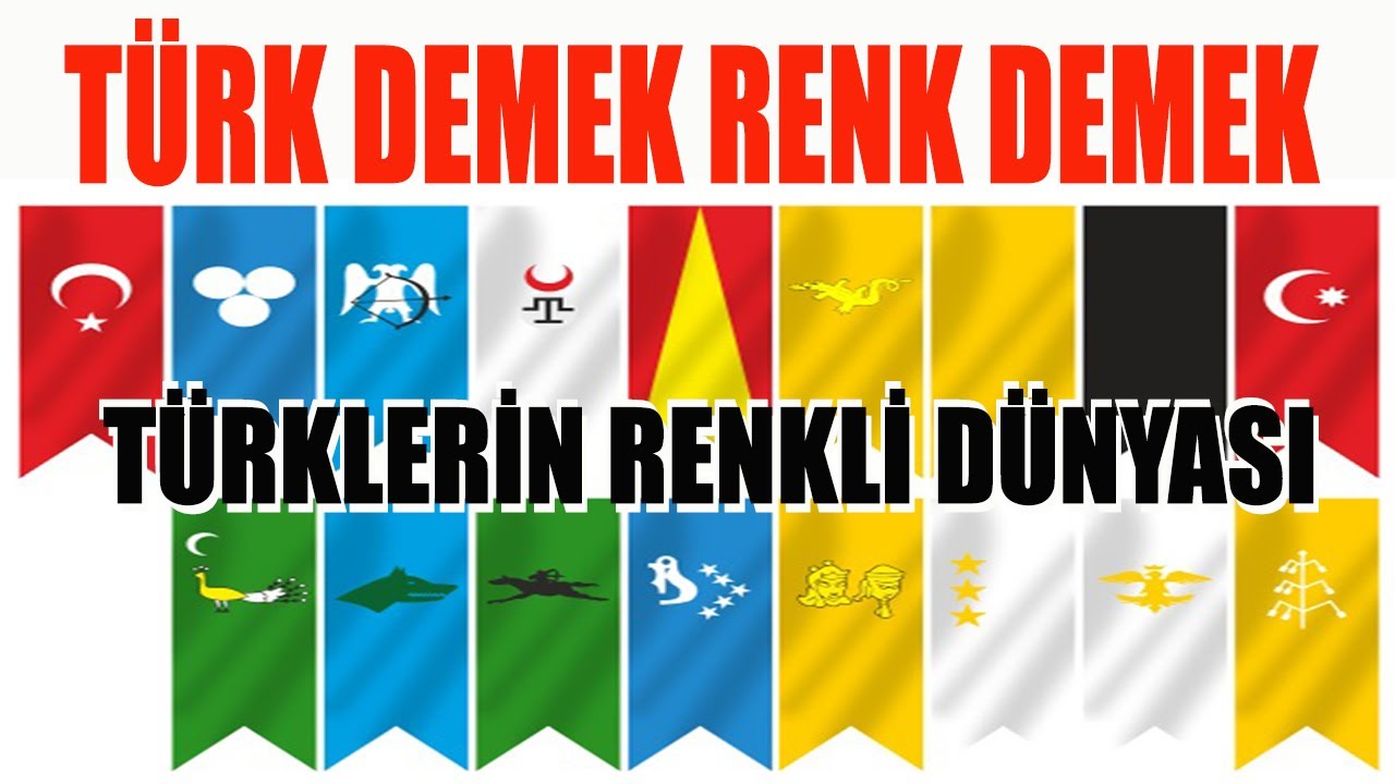 TÜRKLERİN RENKLİ DÜNYASI - Renkler ne anlama geliyor?