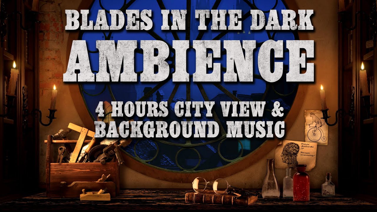 Blades in the Dark Ambience | Victorian City & TTRPG Background Music | 4 Hours With Timecodes ⚔️