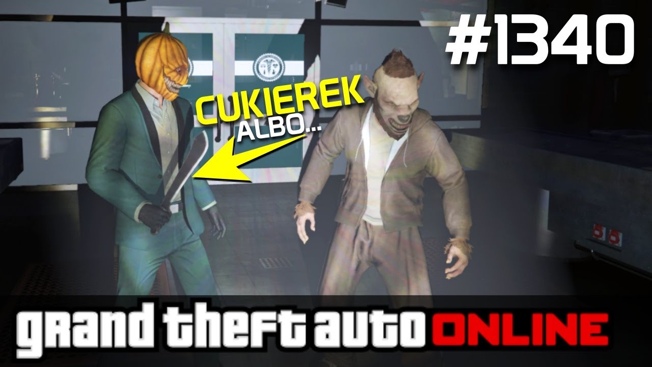 GTA 5 PC Online Po Polsku [#1340] CUKIEREK albo MACZETA - Halloween /z Bertbert & Skie