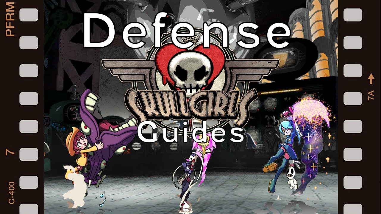 Skullgirls Guides Defense