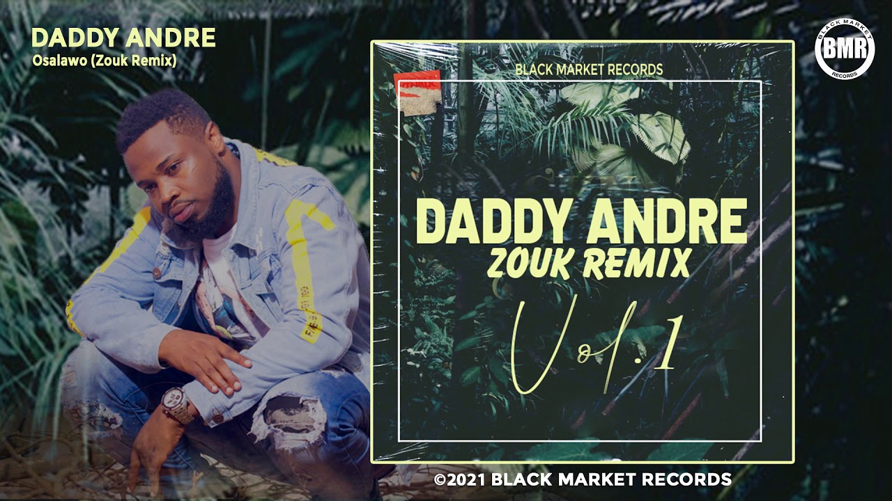Daddy Andre | Osalawo Zouk Remix | Official Audio