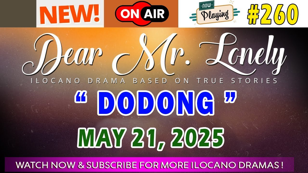 Dear Mr. Lonely Ilocano Dramas #260 