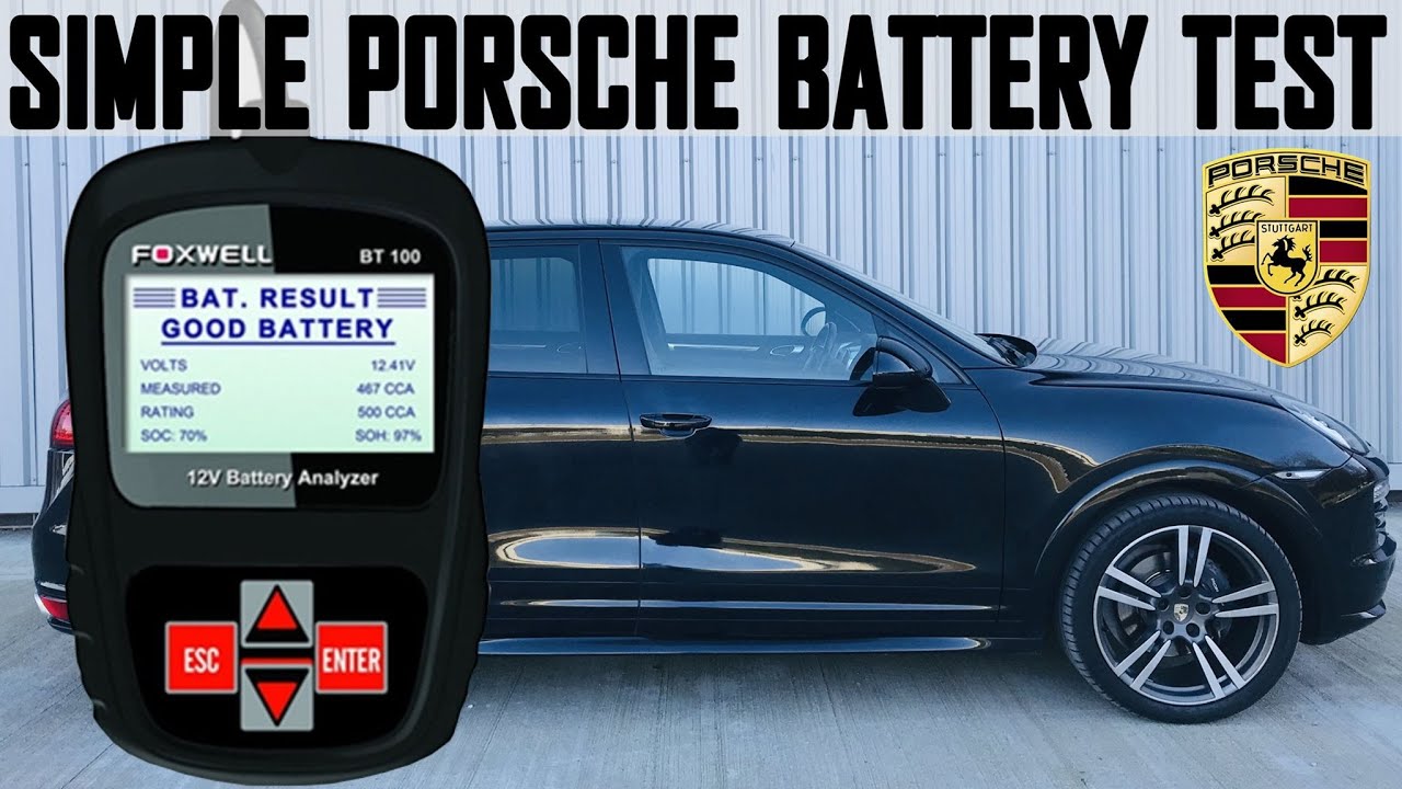 Step By Step Porsche Battery Test for 911, Cayenne, Boxster, Cayman, Panamera & Macan