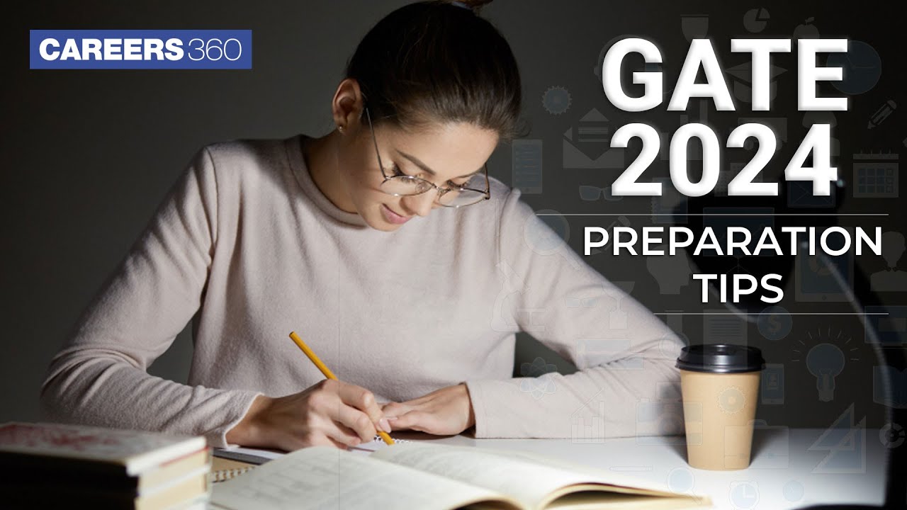 GATE Preparation Tips 2024  from Toppers and Experts | Preparation Plan to to Crack Exam